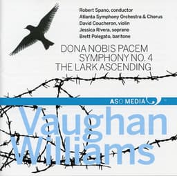 Vaughan Williams: Dona nobis pacem, Symphony No. 4 & The Lark Ascending - Ralph Vaughan Williams