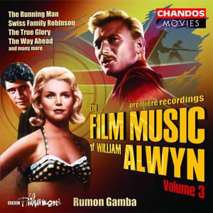 The Film Music of William Alwyn, Vol. 3 - William Alwyn