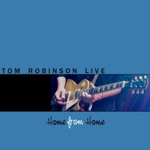 Home From Home, Vol. 2 - Tom Robinson