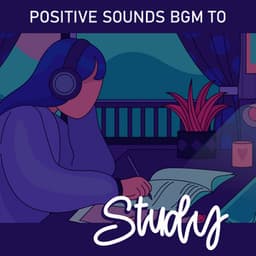 Positive Sounds BGM to Study - Study Therapy Specialists
