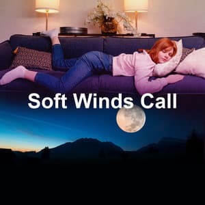 Soft Winds Call - Dreamtime Music