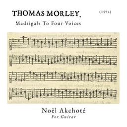 Morley - Madrigals to Four Voices - Thomas Morley