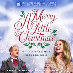 A Merry Little Christmas - The Tabernacle Choir at Temple Square