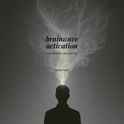 Brainwave Activation for Growth Grey Matter - Alena Man