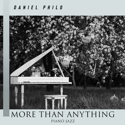 More Than Anything: PIANO Jazz - Daniel Philo