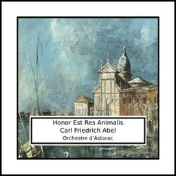Abel: Honor Est Res Animalis - Carl Friedrich Abel