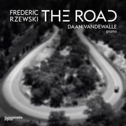 Frederic Rzewski: The Road - Frederic Rzewski
