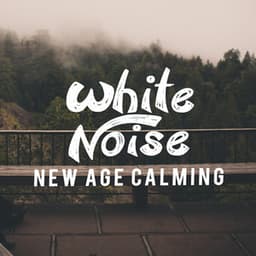 White Noise New Age Calming - White Noise New Age Calming Music