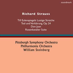 Richard Strauss: Till Eulenspiegels Lustige Streiche, Tod und Verklärung, Op. 24, Don Juan & Rosenkavalier Suite - William Steinberg