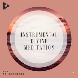 Instrumental Divine Meditation - Spa Atmospheres