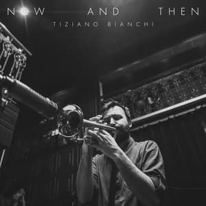 Now and Then - Tiziano Bianchi