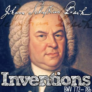 Johann Sebastian Bach: Inventions, BWV 772â€"786 - Classical Piano Music