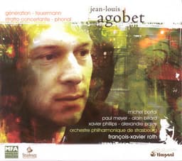 Agobet, J.-L.: Generation / Phonal / Feuermann / Piano Concerto, "Ritratto Concertante" - Jean-Louis Agobet