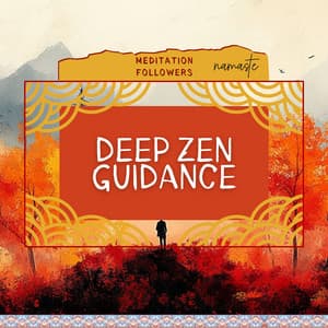 Deep Zen Guidance - Meditation Followers