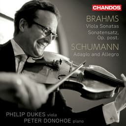Brahms: Viola Sonatas 1 & 2 - Schumann: Adagio and Allegro - Johannes Brahms