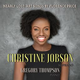 Nearly Lost: Art Songs by Florence Price - Florence Beatrice Price