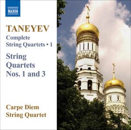 Taneyev, S.I.: Complete String Quartets, Vol. 1 - Sergei Taneyev