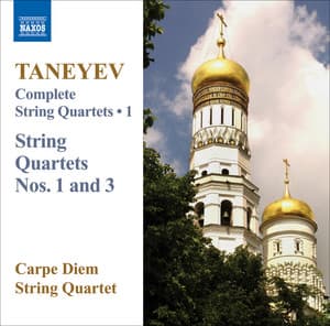 Taneyev, S.I.: Complete String Quartets, Vol. 1 - Sergei Taneyev