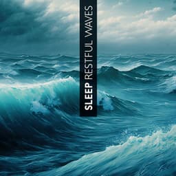 Sleep Restful Waves - Healing Ocean Waves Zone