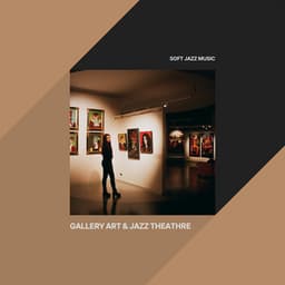 Gallery Art & Jazz Theathre - Soft Jazz Music