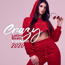 Crazy Latino Beats Explosion 2020 - Latino Dance Music Academy