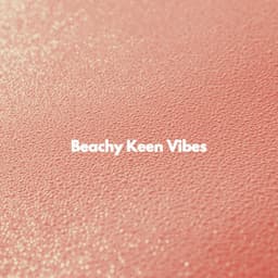 Beachy Keen Vibes - Soft Jazz Background Music