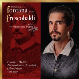 Frescobaldi Complete Keyboard Works, 2 - Toccate e Partite, Libro Primo - Girolamo Frescobaldi