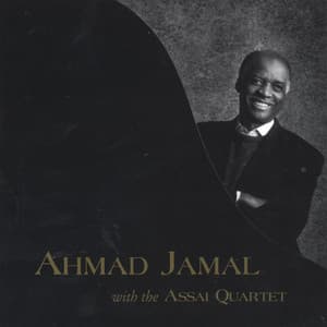 Ahmad Jamal with the Assai Quartet - Ahmad Jamal