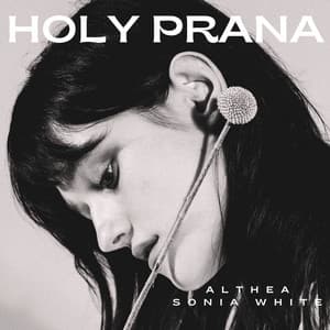 Holy Prana: Segue To Infinity, Lush Therapy - Althea