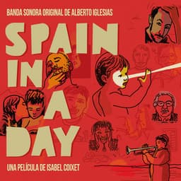 Spain in a Day - Alberto Iglesias