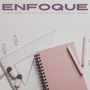 Enfoque: La Mejor Manera De Estudiar Los Sonidos De Los Cuencos Tibetanos - Enfoque de concentración