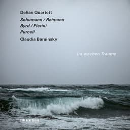 Im wachen Traume: Byrd, Schumann, Purcell - Delian Quartett