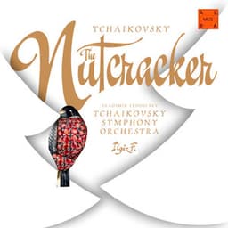 The Nutcracker - Pyotr Ilyich Tchaikovsky