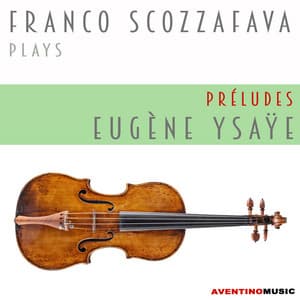 Eugène Ysaÿe: Préludes - Eugène Ysaÿe