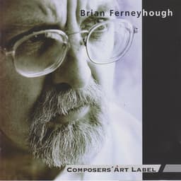 Brian Ferneyhough - Brian Ferneyhough