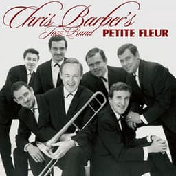 Petite Fleur - Chris Barber's Jazz Band