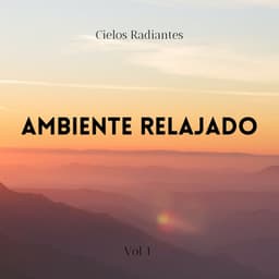 Ambiente Relajado: Cielos Radiantes Vol. 1 - Ritmos de hip-hop de Lofi
