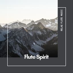 Flute Spirit: Music for Stress Relief - Relax Flute Music