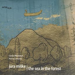 Jūra Miške / The Sea In The Forest - Liudas Mockūnas