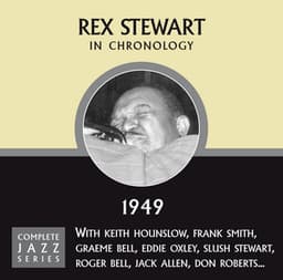 Complete Jazz Series 1949 - Rex Stewart