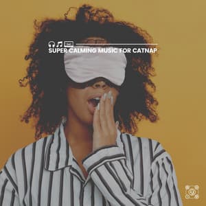 Super Calming Music for Catnap - Deep Sleep Relaxation