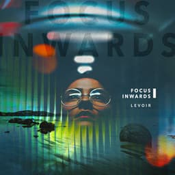 Focus Inwards - Levoir