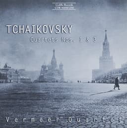 Tchaikovsky: String Quartets Nos. 1 and 3 - Pyotr Ilyich Tchaikovsky