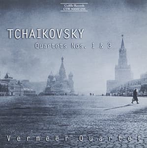 Tchaikovsky: String Quartets Nos. 1 and 3 - Pyotr Ilyich Tchaikovsky