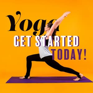 Yoga: Get Started Today! Yoga Stretching, Yoga Workout, Fitness Yoga, Yoga Balance, Yoga Lifestyle - Yoga Lifestyle Studio