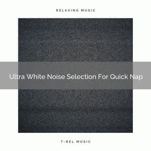 Ultra White Noise Selection For Quick Nap - Brown Noise Therapy / Pure Deep Sleep White Noise