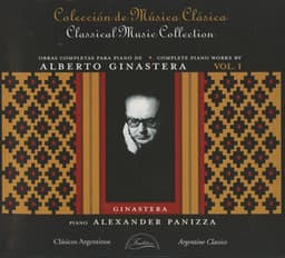 Ginastera: Complete Piano Works, Vol. 1 - Alberto Ginastera
