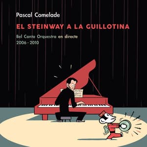 El Steinway a la Guillotina - Pascal Comelade