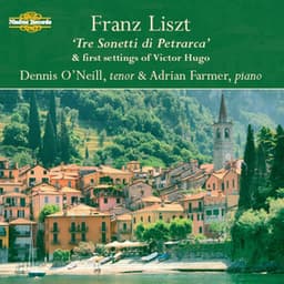 Liszt: "Tre Sonetti Di Petrarca" And Other Songs - Franz Liszt