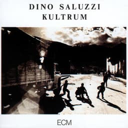 Kultrum - Dino Saluzzi